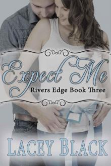 Expect Me (Rivers Edge Book 3) Read online