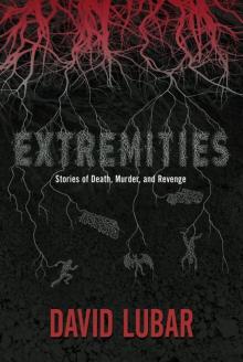 Extremities: Stories of Death, Murder, and Revenge Read online