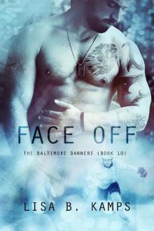 Face Off (The Baltimore Banners Book 10) Read online