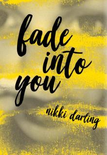 Fade Into You