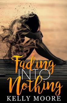Fading Into Nothing Read online