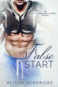 False Start (Eastshore Tigers Book 2) Read online