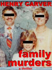 Family Murders: A Thriller Read online