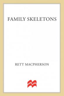 Family Skeletons: A Spunky Missouri Genealogist Traces A Family's Roots...And Digs Up A Deadly Secret Read online