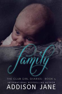 Family: The Club Girl Diaries Book 5 Read online
