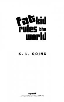 Fat kid rules the world Read online