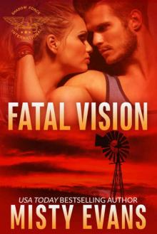 Fatal Vision: SEALs of Shadow Force, Book 5 Read online