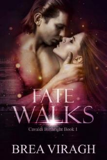 Fate Walks (Cavaldi Birthright Book 1) Read online