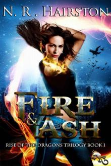 Fire and Ash (Rise of the Dragons Trilogy Book 1) Read online