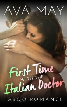 First Time With The Italian Doctor (BBW Contemporary Medical Romance) Read online