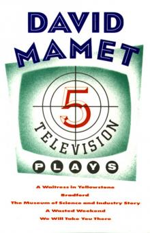 Five Television Plays (David Mamet) Read online