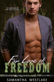 For Love of Freedom (Stone Brothers Book 3) Read online