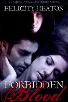 Forbidden Blood (Vampire Venators Romance Series) Read online