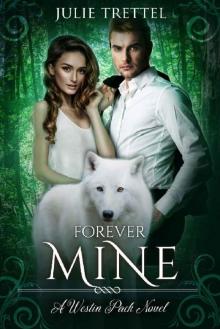 Forever Mine (Westin Pack Book 3) Read online