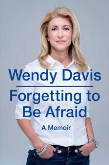 Forgetting to Be Afraid: A Memoir Read online