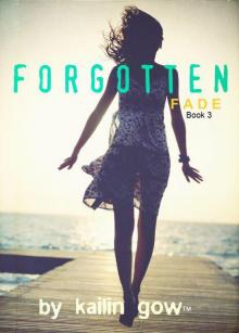 Forgotten (FADE Series #3) (A Young Adult Dystopian Thriller) Read online