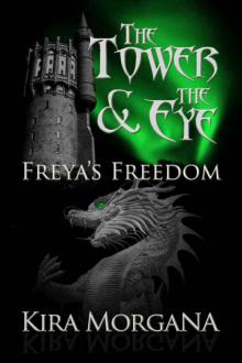 Freya's Freedom (The Tower and the Eye Book 3) Read online