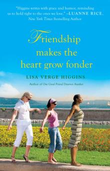 Friendship Makes the Heart Grow Fonder (9781455517763) Read online