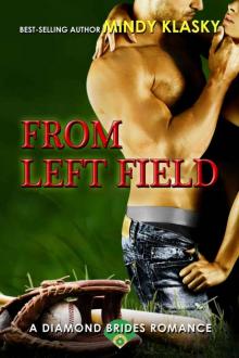 From Left Field: A Hot Baseball Romance (Diamond Brides Book 7) Read online