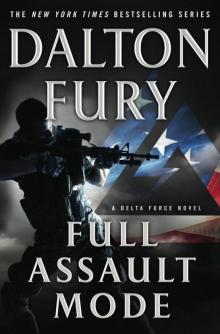 Full Assault Mode: A Delta Force Novel Read online