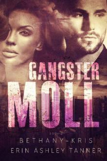 Gangster Moll (Gun Moll Book 2) Read online