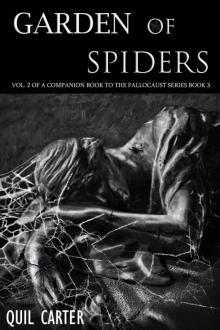 Garden of Spiders Volume 2: A Companion Book to The Fallocaust Series Book 3 Read online