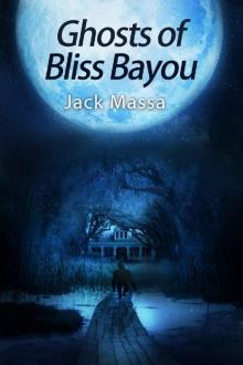 Ghosts of Bliss Bayou Read online