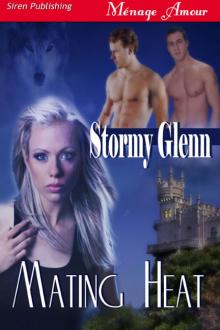Glenn, Stormy - Mating Heat (Siren Publishing Ménage Amour)