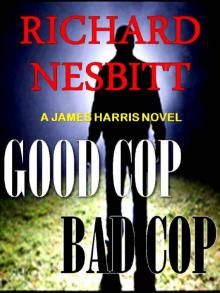 Good Cop Bad Cop (A James Harris Series Book 1) Read online
