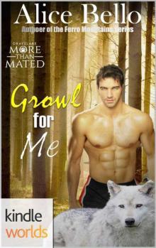 Grayslake: More than Mated: Growl for Me (Kindle Worlds Novella) Read online