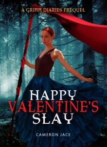 Happy Valentine's Slay ( A Grimm Diaries Prequel 10.5 ) Read online