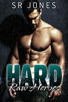 Hard (Raw Heroes Book 2) Read online