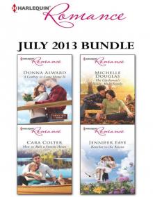Harlequin Romance July 2013 Bundle: A Cowboy To Come Home ToHow to Melt a Frozen HeartThe Cattleman's Ready-Made FamilyRancher to the Rescue Read online