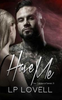 Have Me: A mafia romance (Collateral Book 3) Read online