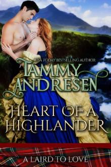 Heart of a Highlander: Scottish Historical Romance (A Laird to Love Book 2) Read online