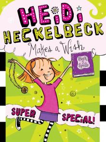 Heidi Heckelbeck Makes a Wish Read online