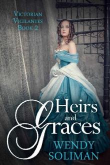 Heirs and Graces (Victorian Vigilantes Book 2) Read online