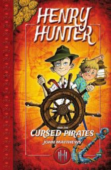 Henry Hunter and the Cursed Pirates