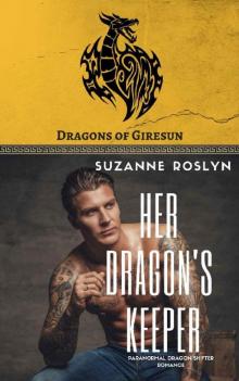 Her Dragon's Keeper_Paranormal Dragon Shifter Romance Read online