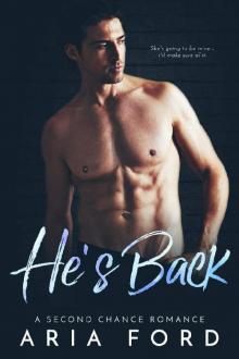 He's Back: A Second Chance Romance Read online