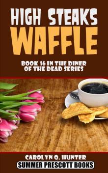 High Steaks Waffle (The Diner of the Dead Series Book 16) Read online