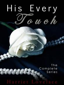 His Every Touch [The Complete Series] Read online