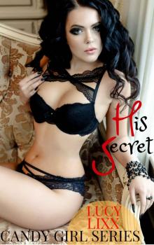 His Secret: (Man Of The House Taboo Erotica) (CANDY GIRL SERIES) Read online