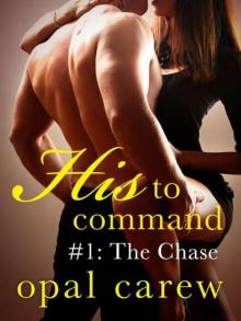 His to Command #1: The Chase Read online