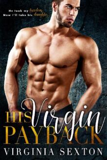 His Virgin Payback: A Billionaire & Virgin Romance Read online
