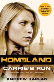 Homeland: Carrie's Run: A Homeland Novel Read online