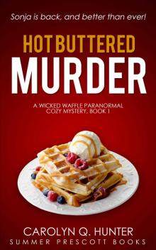 Hot Buttered Murder (Wicked Waffle Paranormal Cozy Mysteries Book 1) Read online