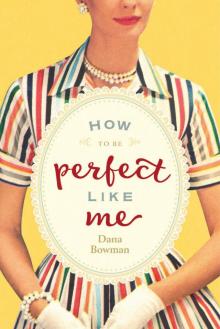 How to Be Perfect Like Me Read online