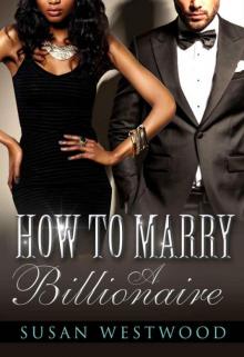 How To Marry A Billionaire: A BWWM Billionaire Romance Read online
