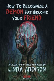 How To Recognize A Demon Has Become Your Friend (Necon Modern Horror Book 9)
